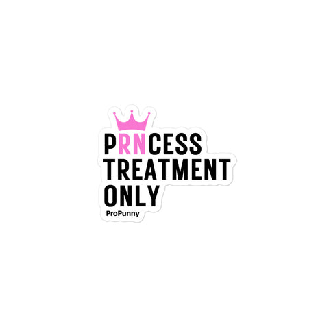 PRNCESS Treatment Only Stickers