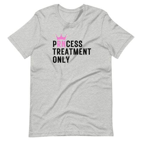 PRNCESS TREATMENT ONLY Unisex t-shirt