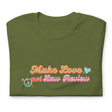 Make Love Not Law Review Unisex t-shirt